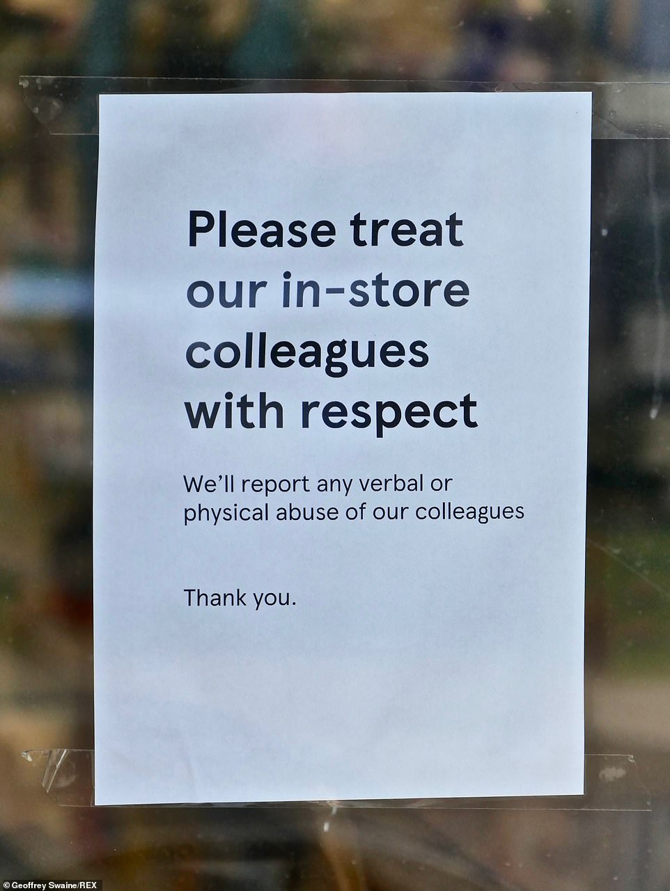A Tesco Express in Emmer Green in Reading has put up a sign which reads: 'Please treat our in-store colleagues with respect. We'll report any verbal or physical abuse of our colleagues. Thank you'